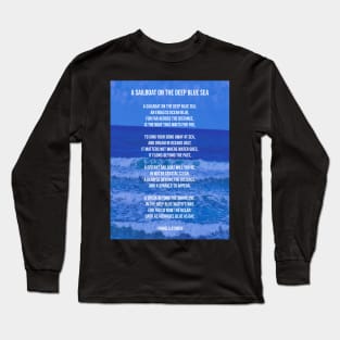 A Sailboat on the Deep Blue Sea Poem Long Sleeve T-Shirt